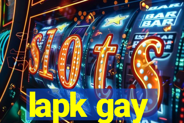 lapk gay